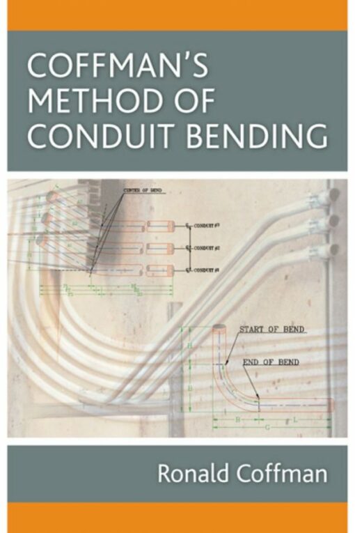 Coffman's Method of Conduit Bending (Book Only) »